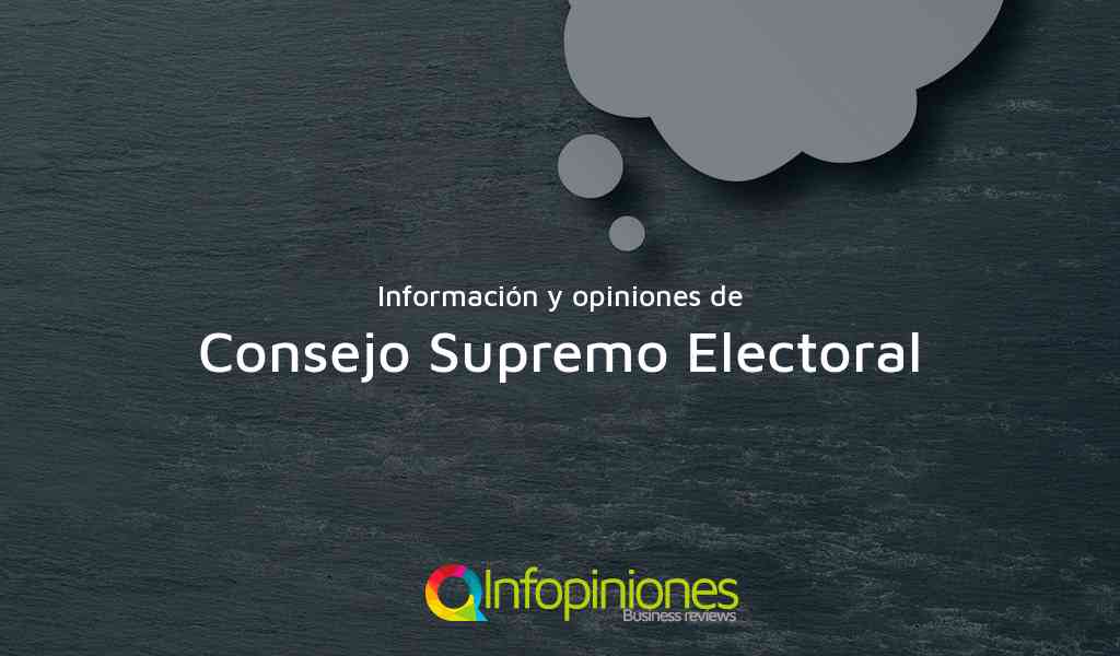Información y opiniones sobre Consejo Supremo Electoral de Managua